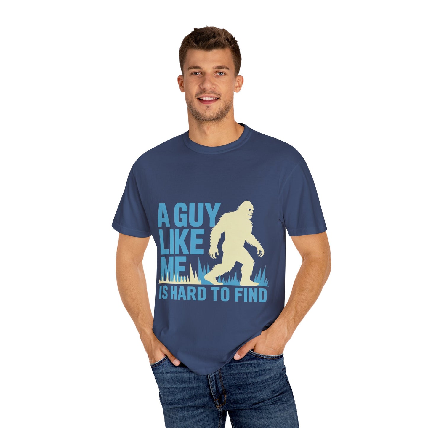 A Guy Like Me Tee – Funny Bigfoot Dating Shirt