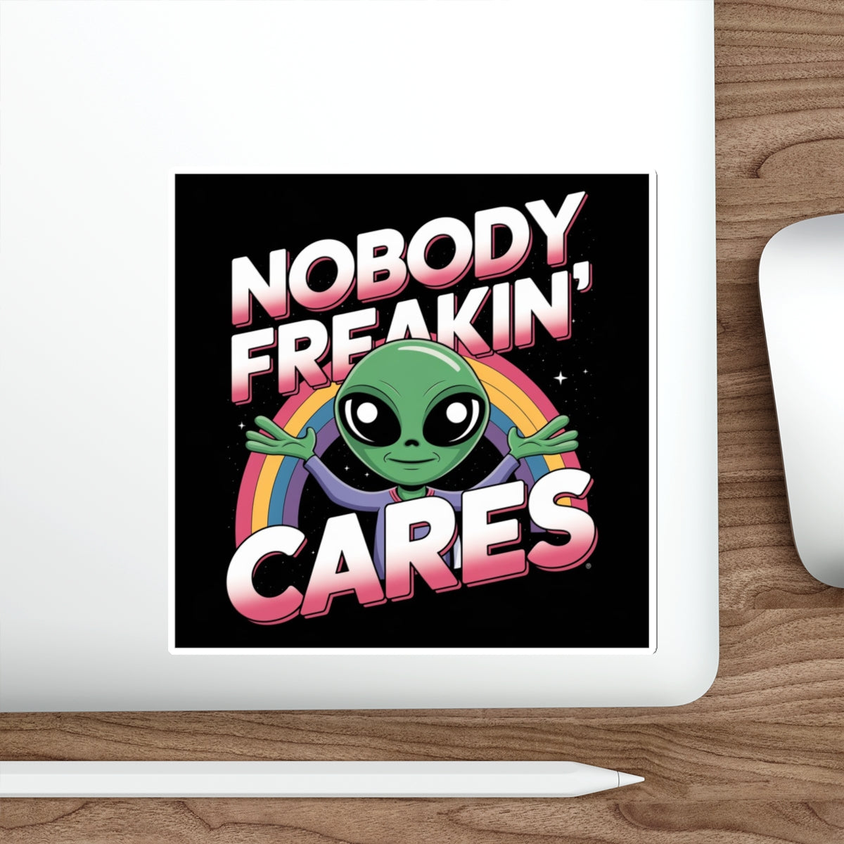 Nobody Freakin’ Cares Alien Sticker – Die-Cut Vinyl Sticker