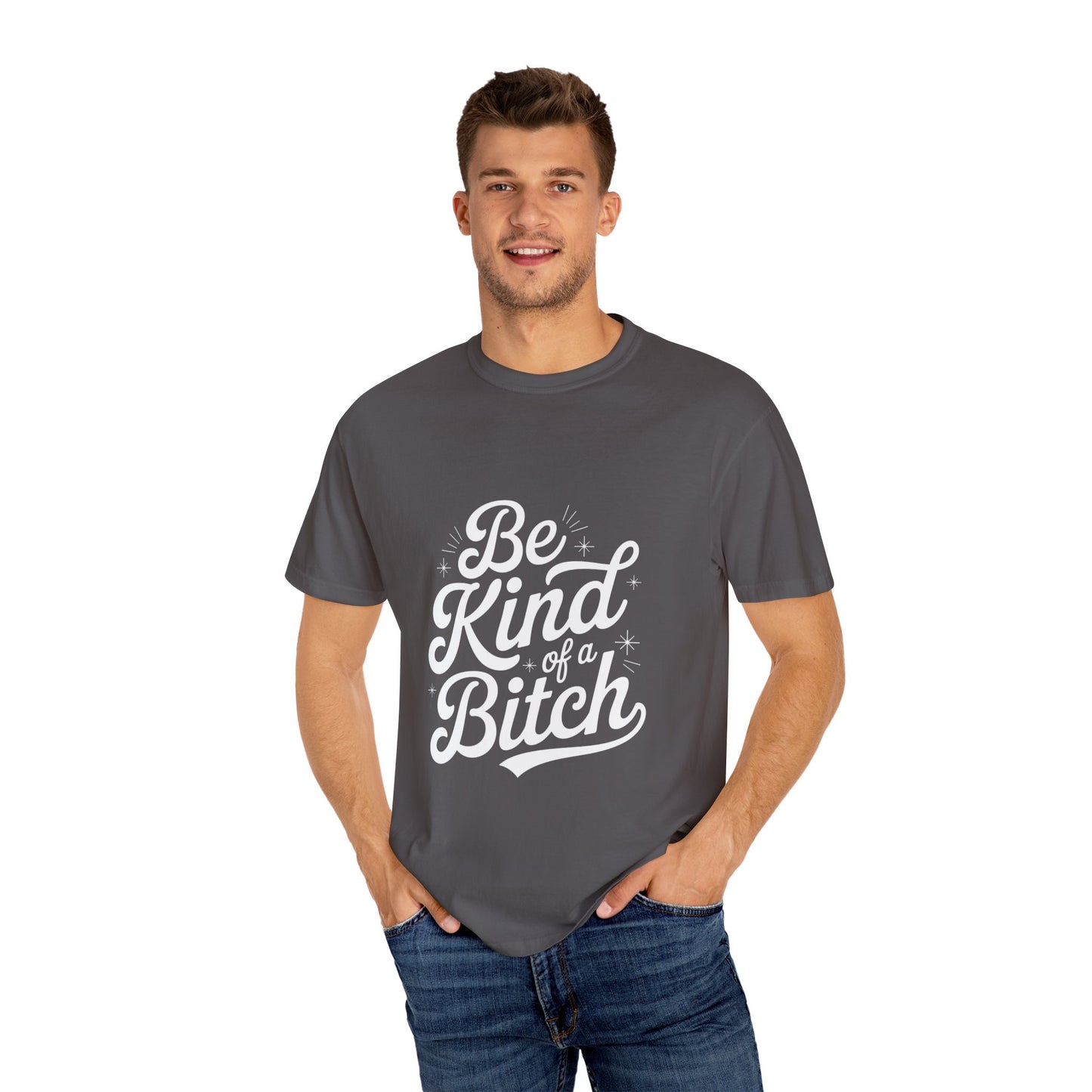 Be Kind of a Bitch Tee – Feminist Sass Script Shirt