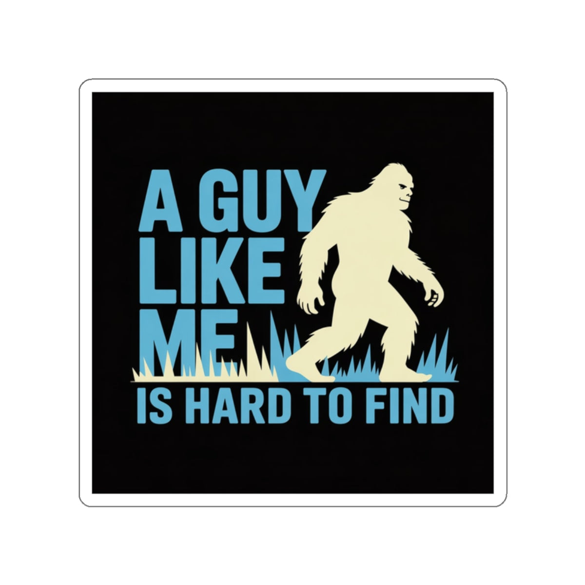 A Guy Like Me Sticker – Die-Cut Vinyl Sticker