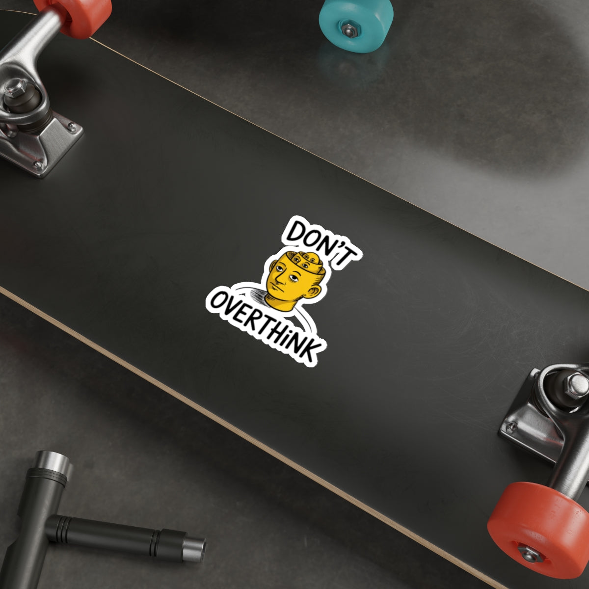 Don’t Overthink It Sticker – Die-Cut Vinyl Sticker