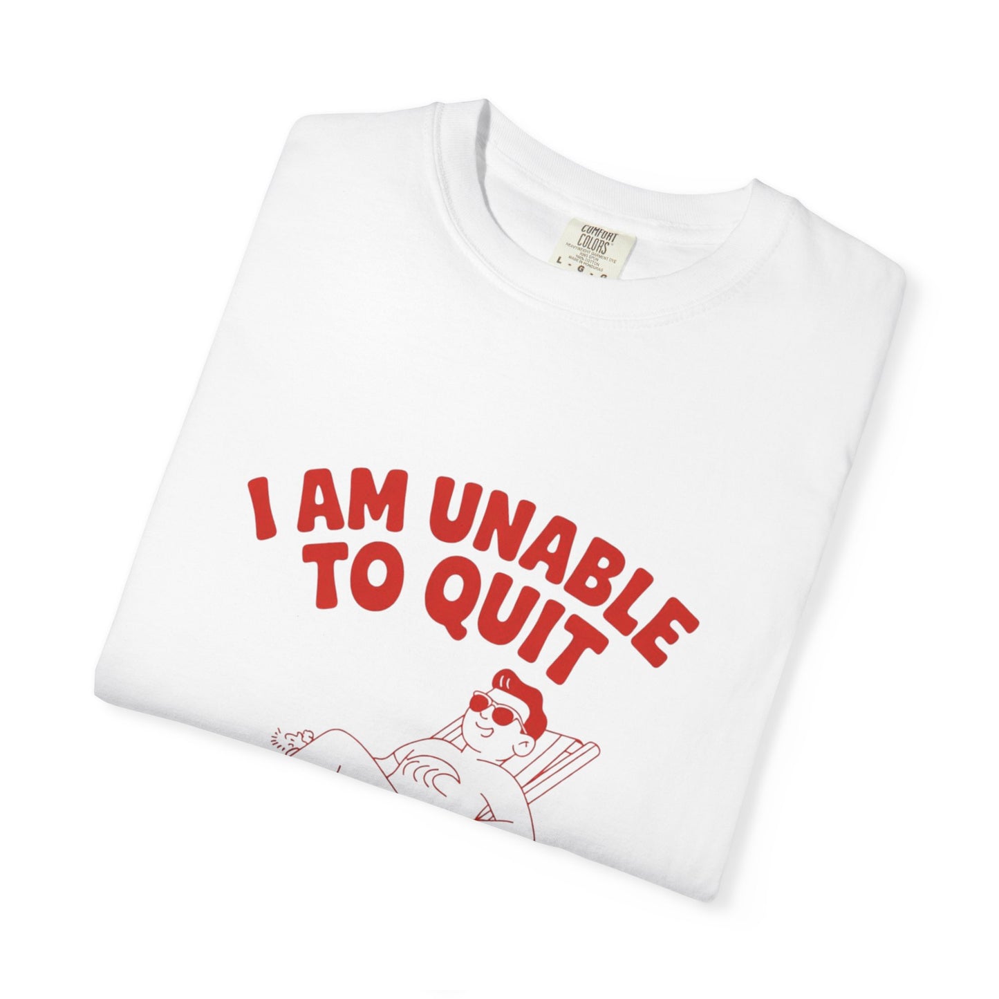 Too Legit to Quit Tee – Funny Retro Vacation T-Shirt