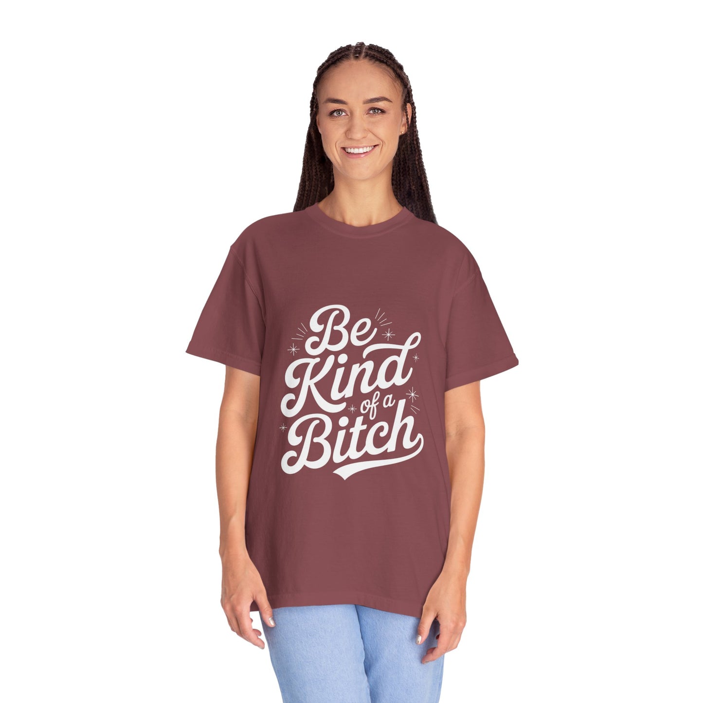 Be Kind of a Bitch Tee – Feminist Sass Script Shirt