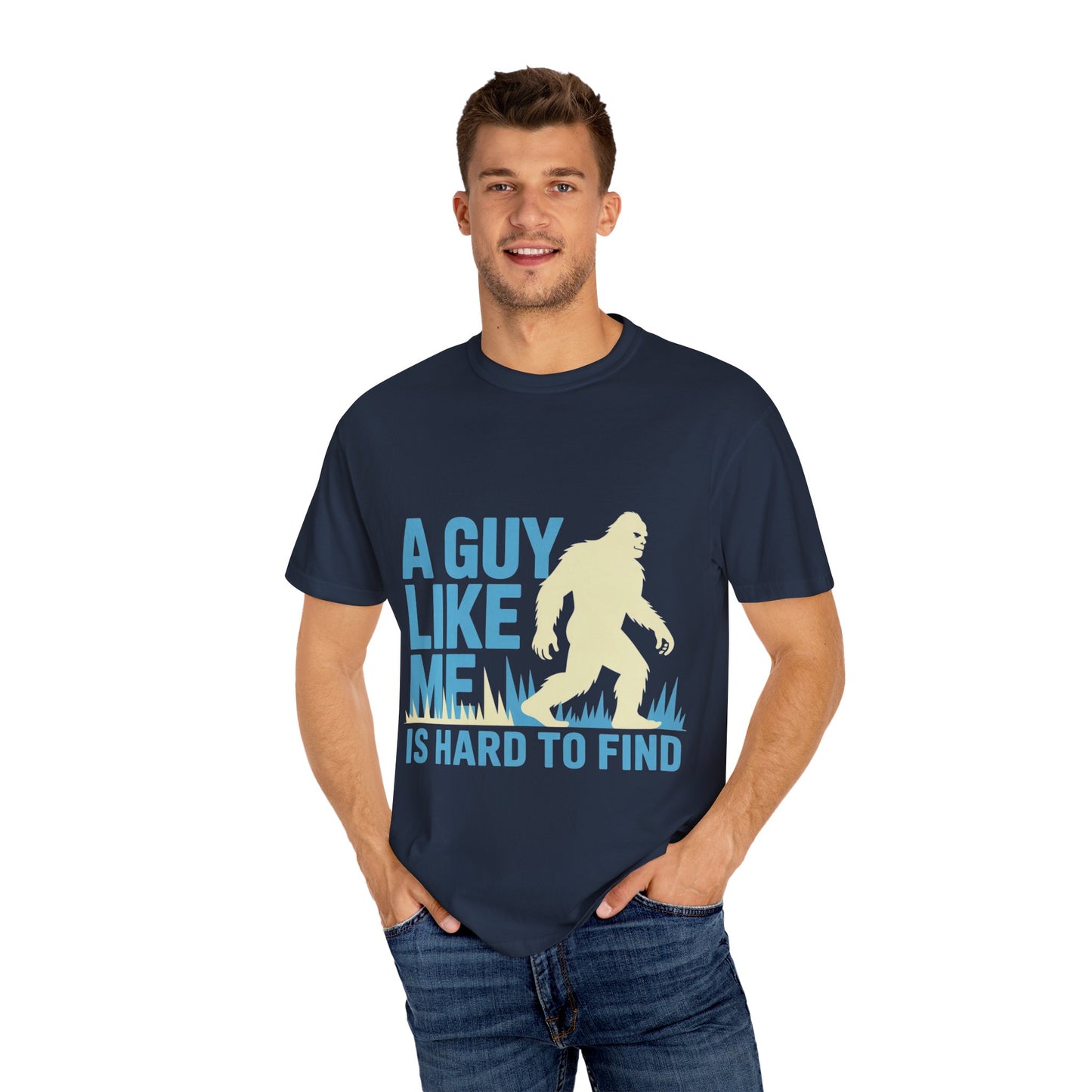 A Guy Like Me Tee – Funny Bigfoot Dating Shirt