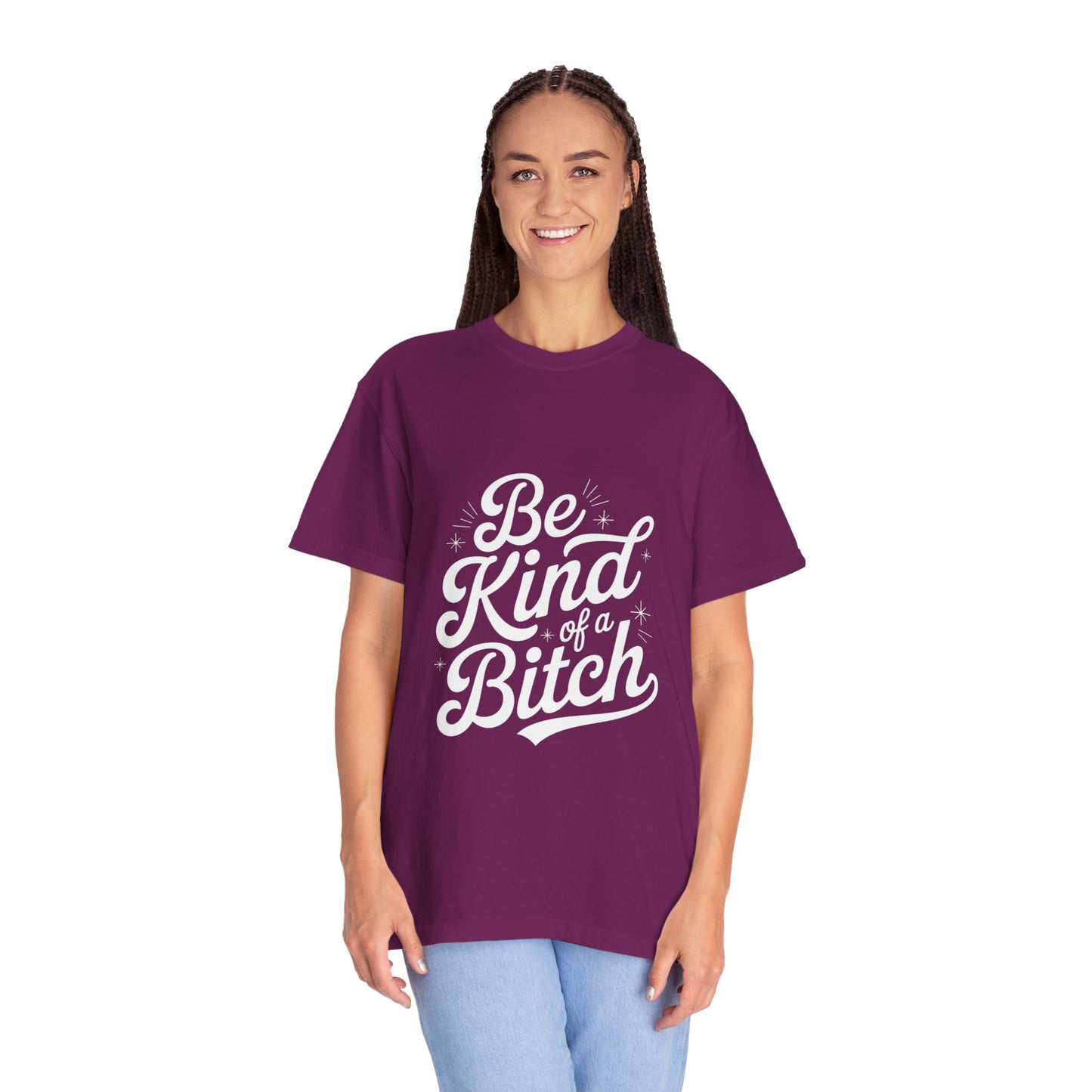 Be Kind of a Bitch Tee – Feminist Sass Script Shirt