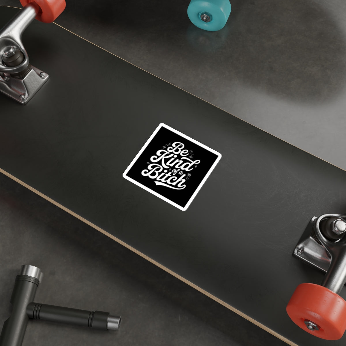 Be Kind of a Bitch Sticker – Die-Cut Vinyl Sticker