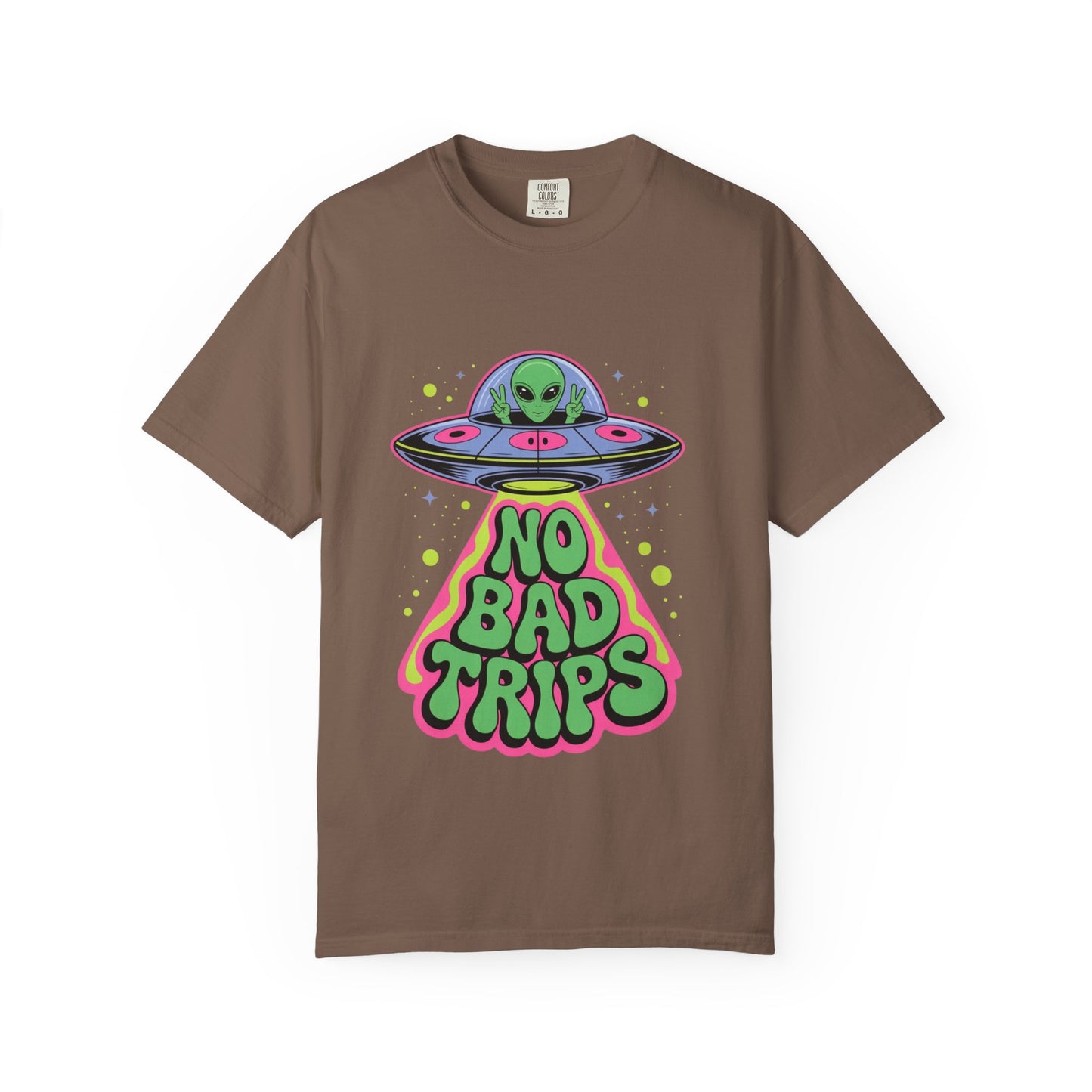 No Bad Trips Alien Tee – Psychedelic UFO Comfort Colors Shirt