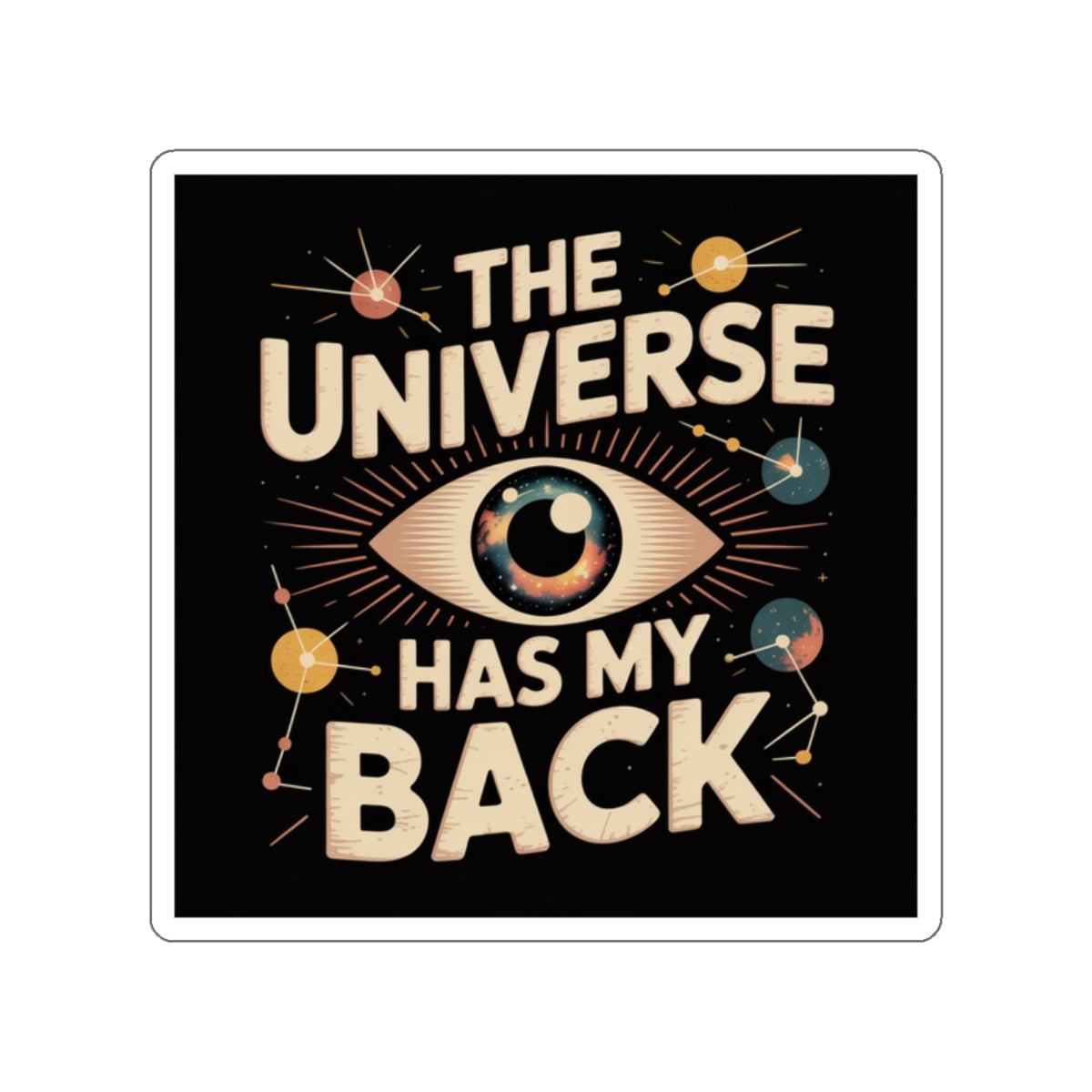 The Universe Has My Back Sticker – Die-Cut Vinyl Sticker