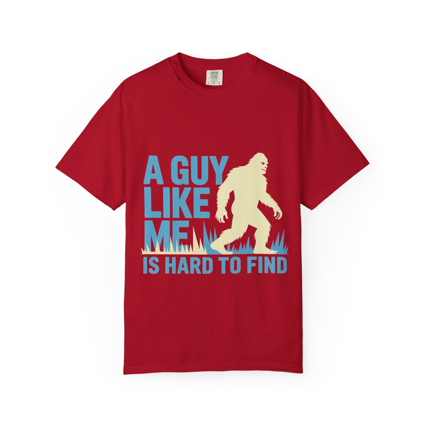 A Guy Like Me Tee – Funny Bigfoot Dating Shirt
