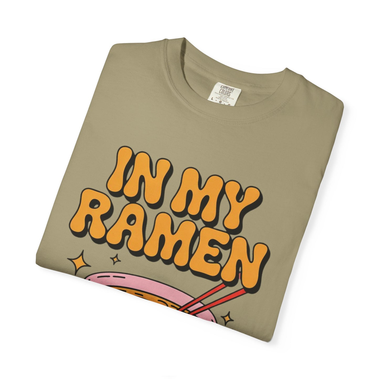 In My Ramen Era Tee – Funny Food Lover Comfort Colors Shirt