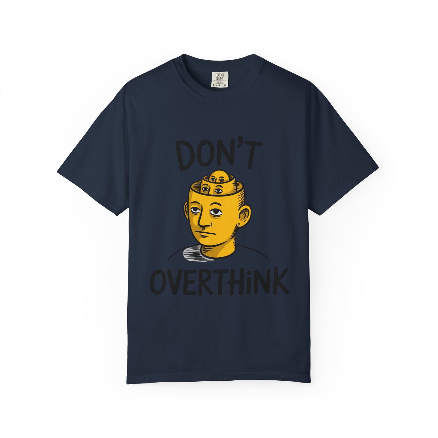 Don’t Overthink It Tee – Surreal Head Illustration Shirt