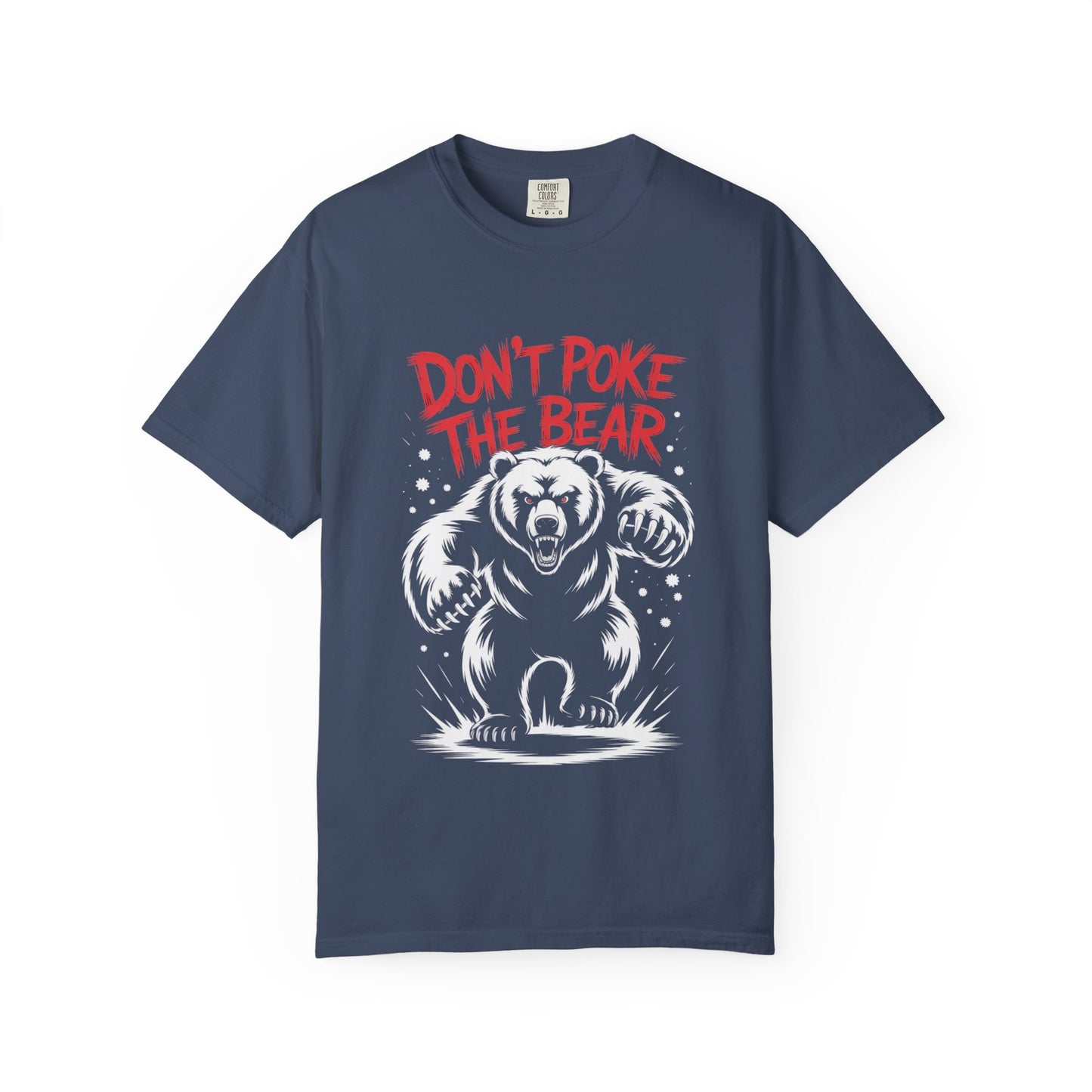 Don’t Poke the Bear Tee – Bold Grizzly Warning T-Shirt