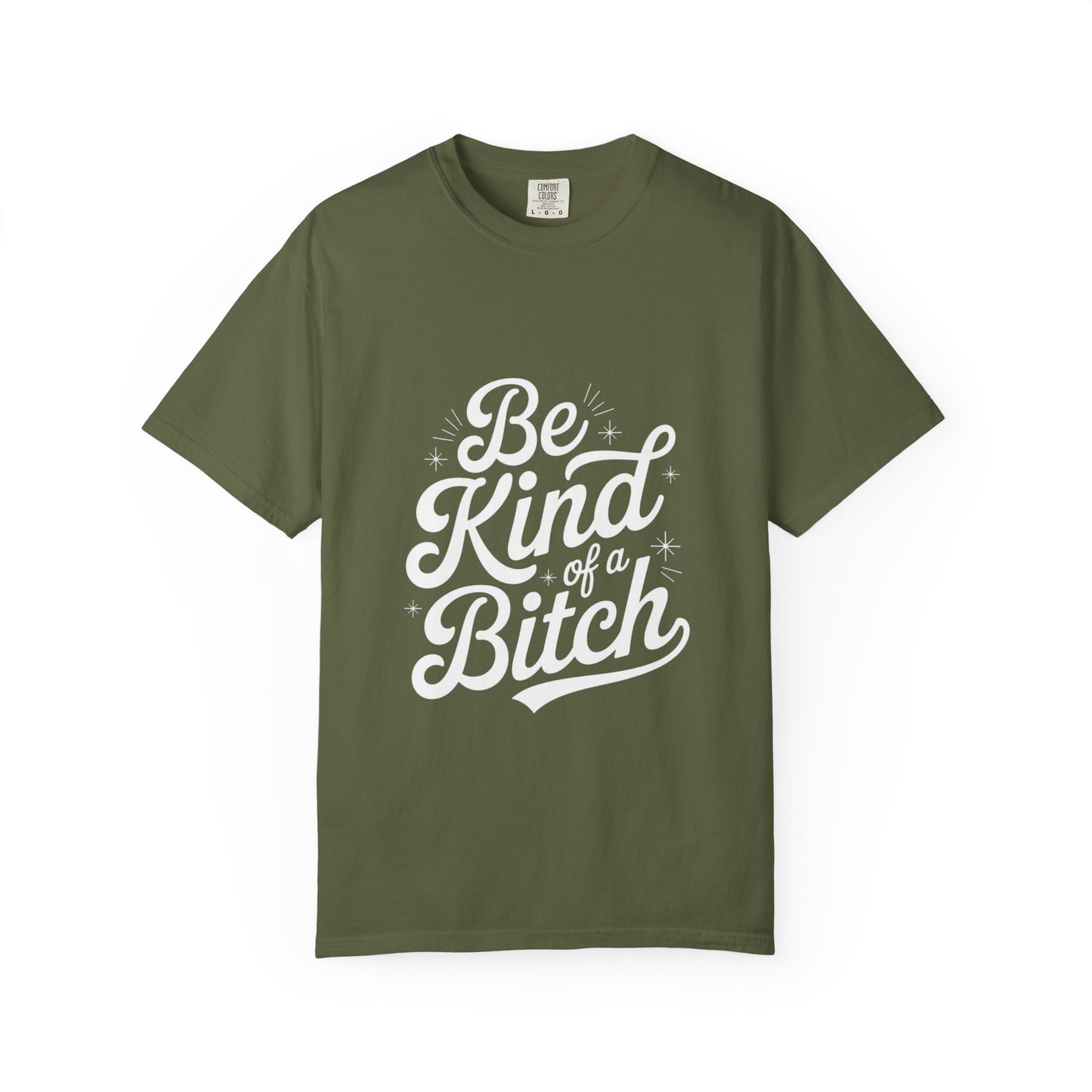 Be Kind of a Bitch Tee – Feminist Sass Script Shirt