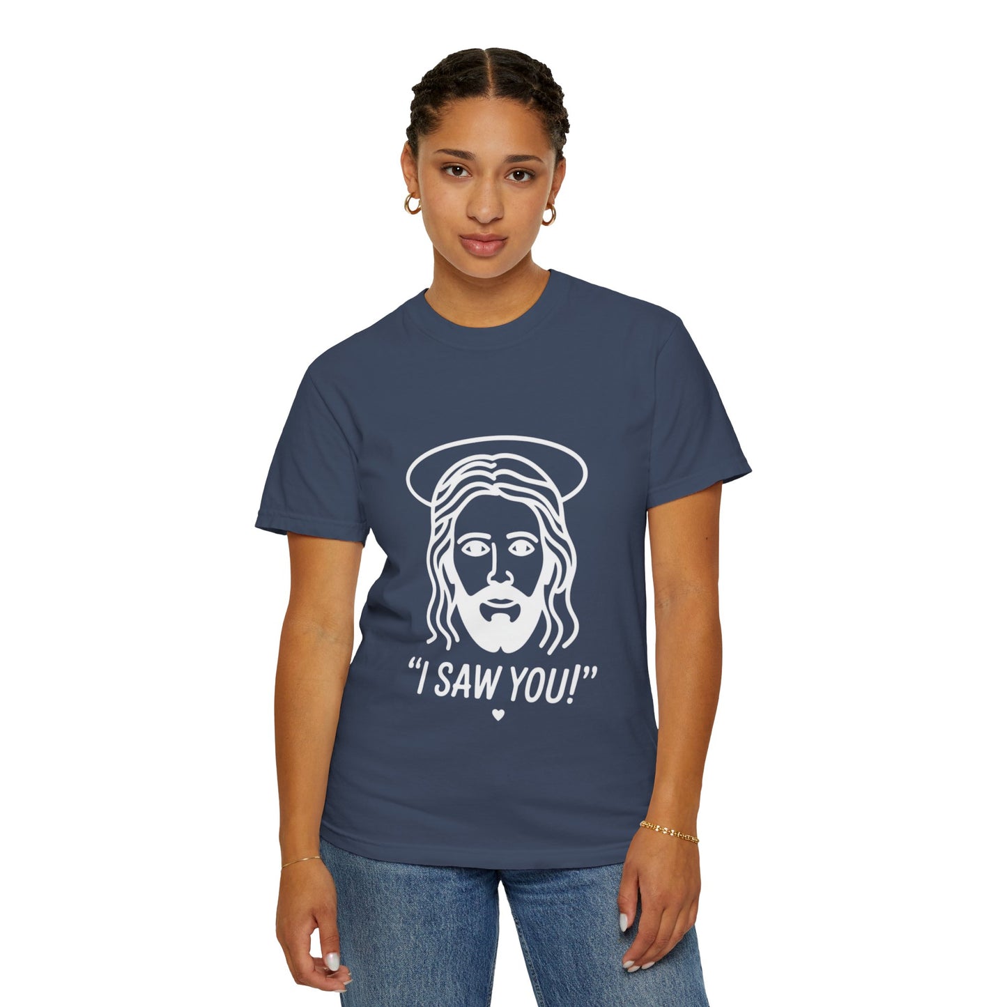 I Saw You Jesus Tee – Funny Minimal Christian Graphic Shirt