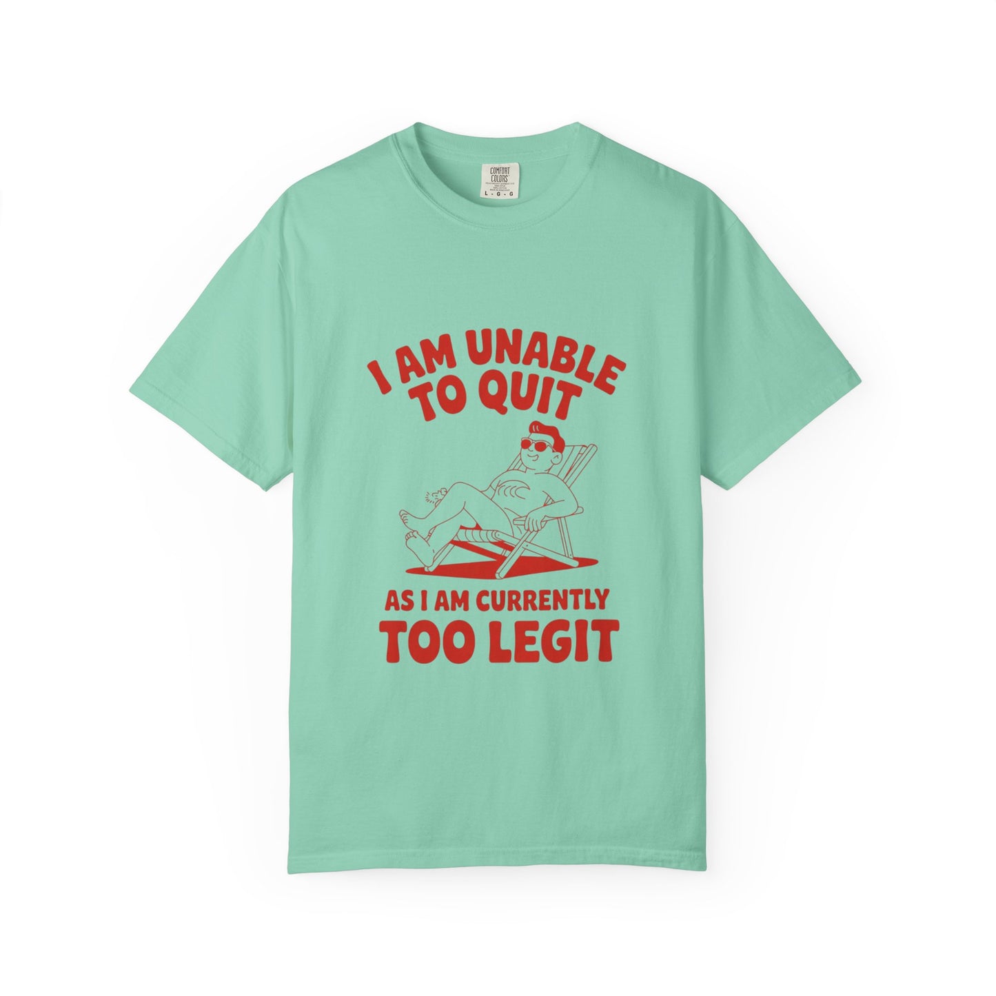 Too Legit to Quit Tee – Funny Retro Vacation T-Shirt