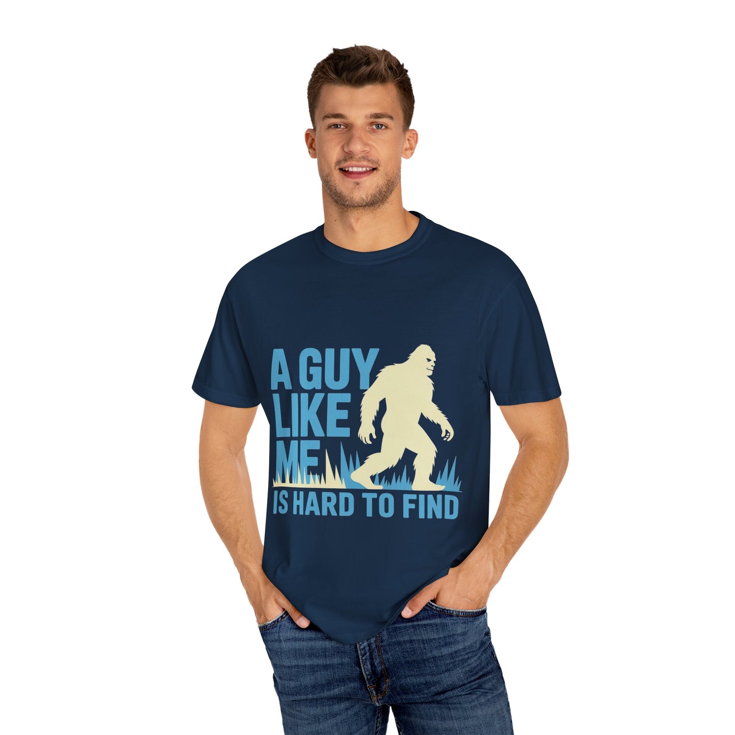 A Guy Like Me Tee – Funny Bigfoot Dating Shirt