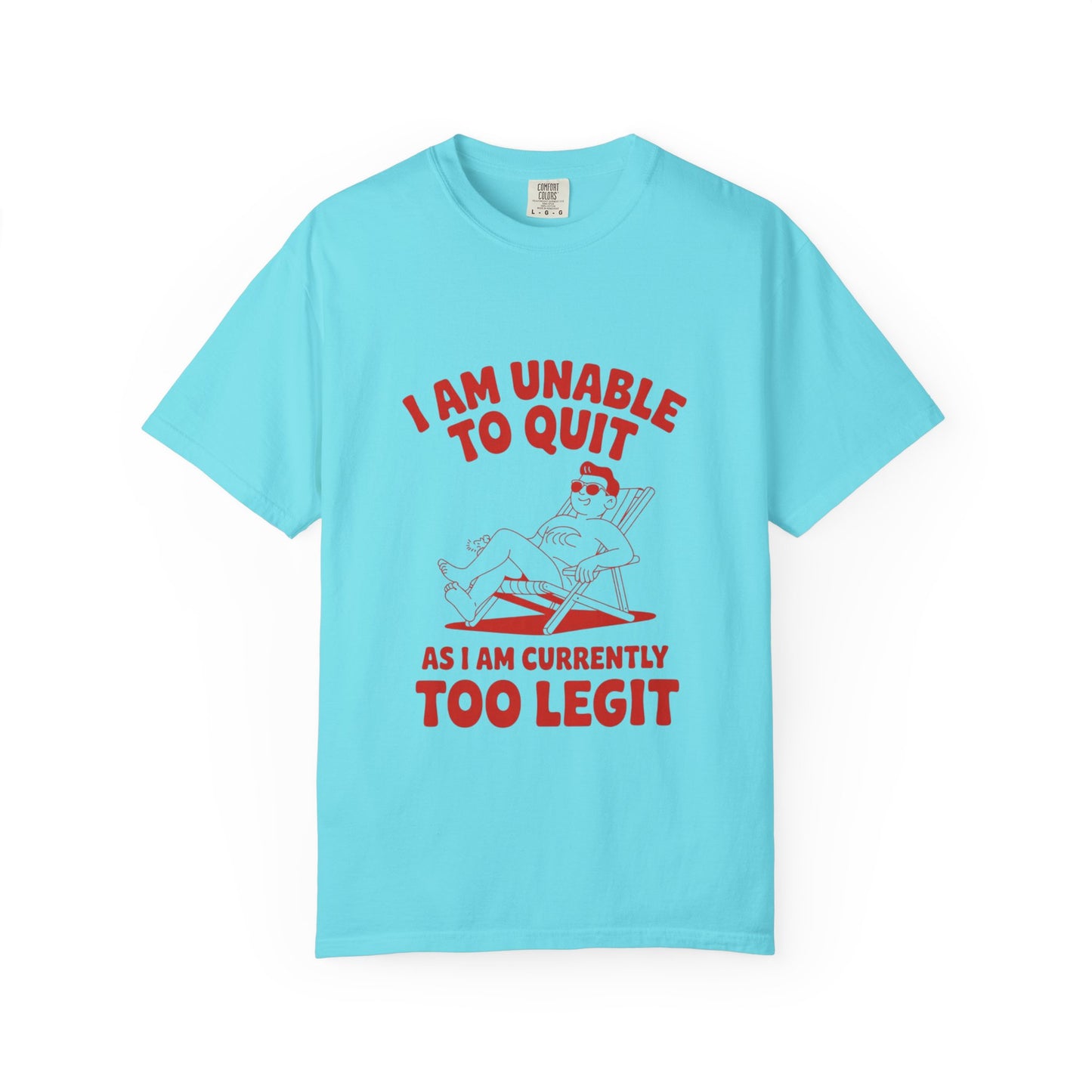 Too Legit to Quit Tee – Funny Retro Vacation T-Shirt