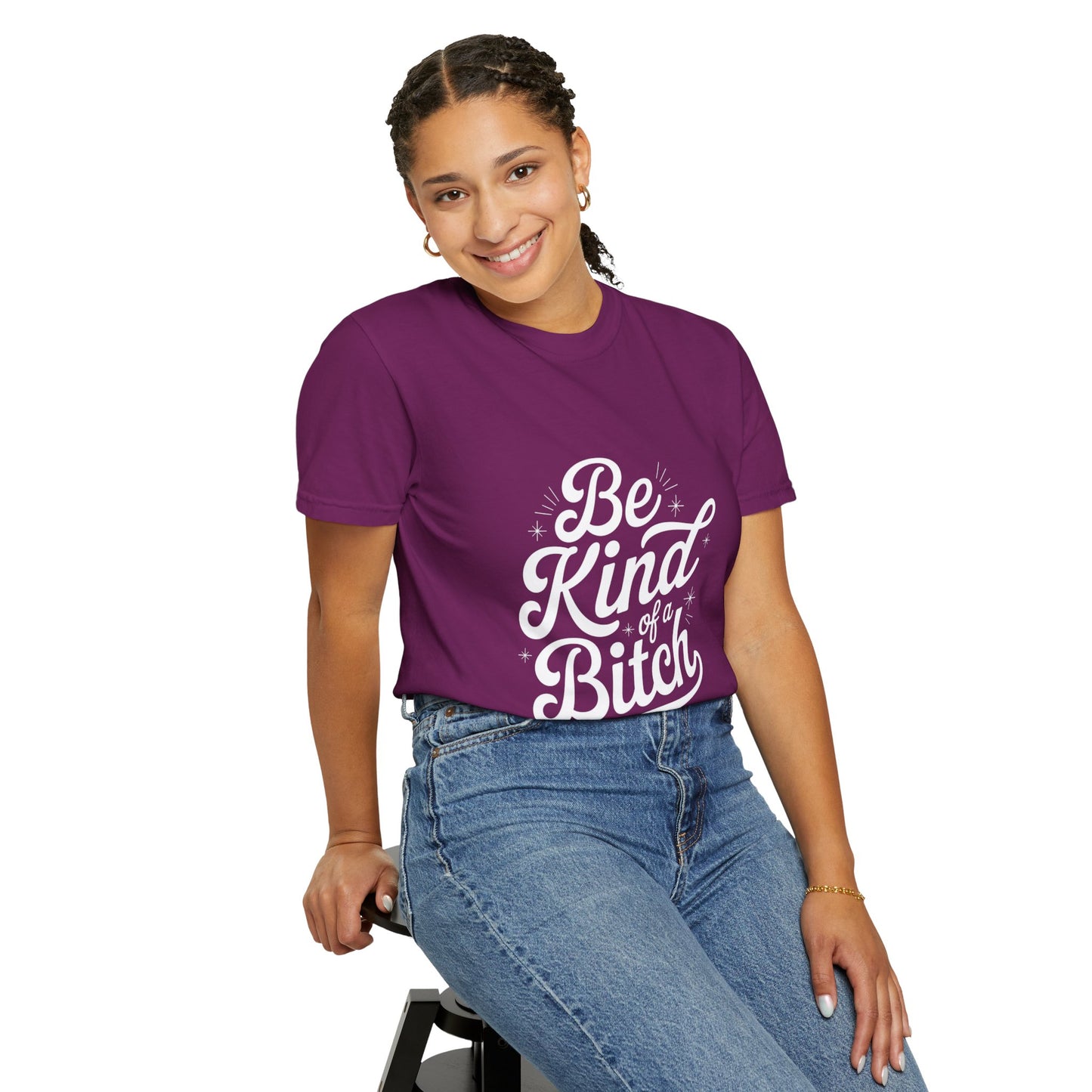 Be Kind of a Bitch Tee – Feminist Sass Script Shirt