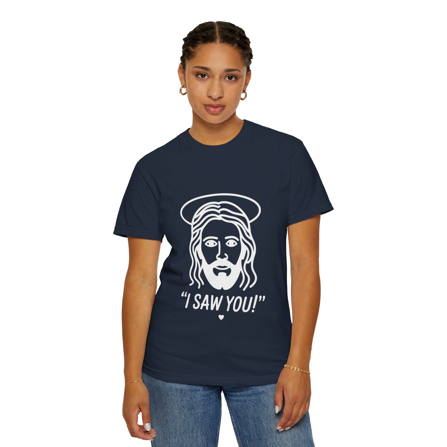 I Saw You Jesus Tee – Funny Minimal Christian Graphic Shirt