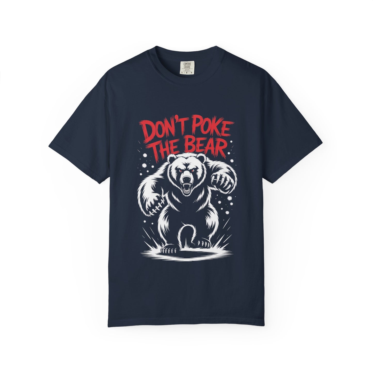 Don’t Poke the Bear Tee – Bold Grizzly Warning T-Shirt