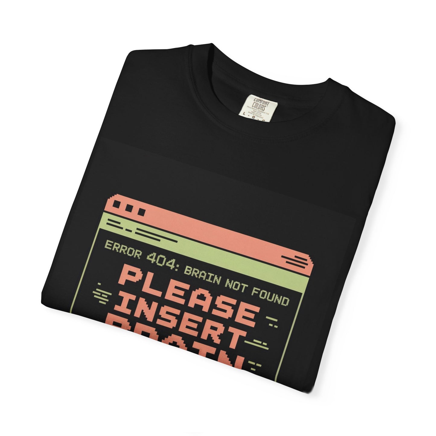 Insert Brain to Continue Tee – Retro Error Message Pixel Shirt