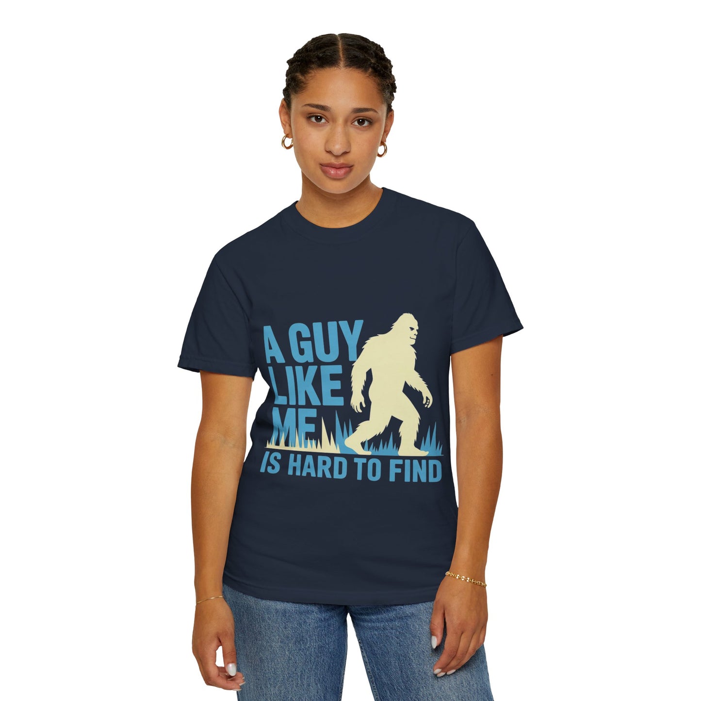 A Guy Like Me Tee – Funny Bigfoot Dating Shirt