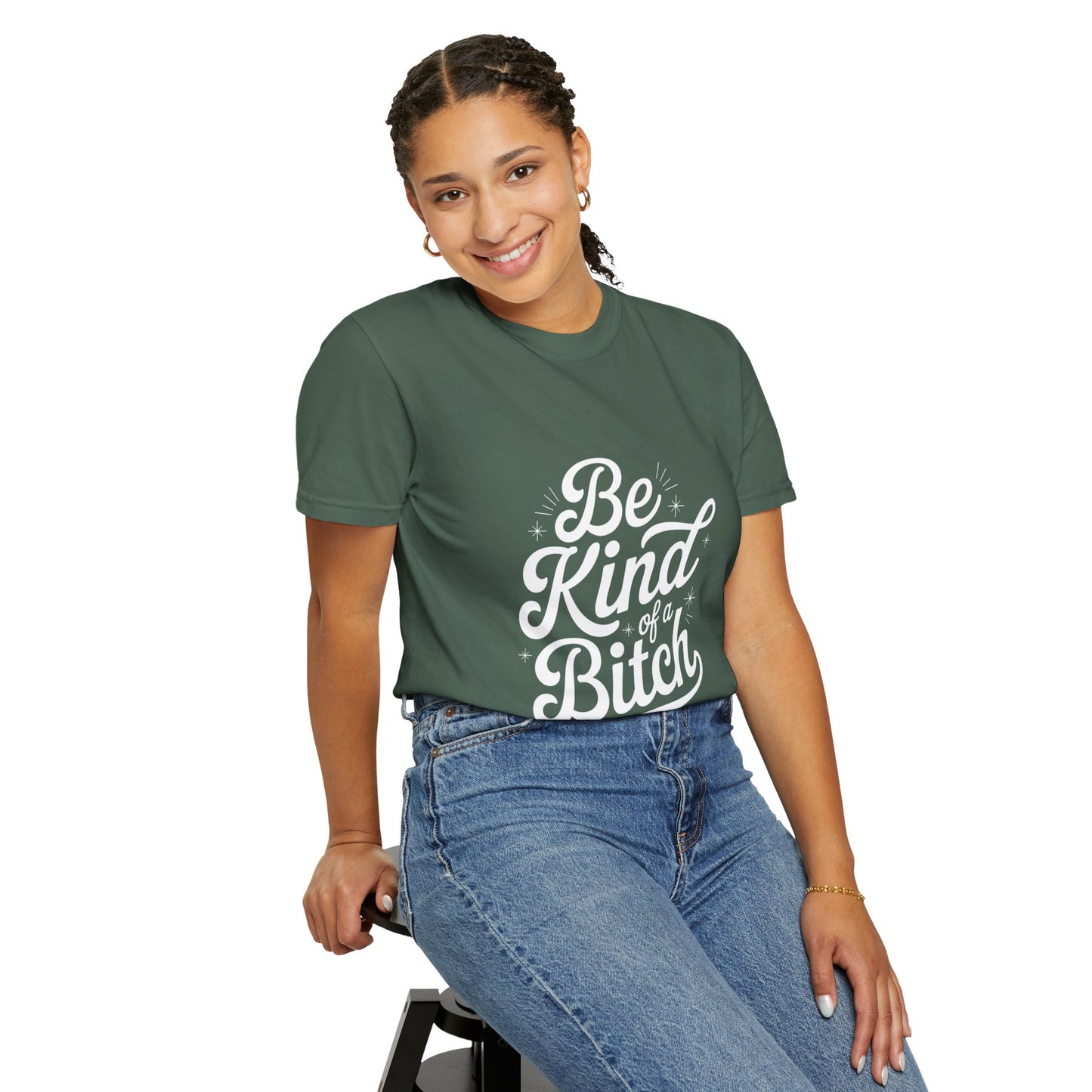 Be Kind of a Bitch Tee – Feminist Sass Script Shirt