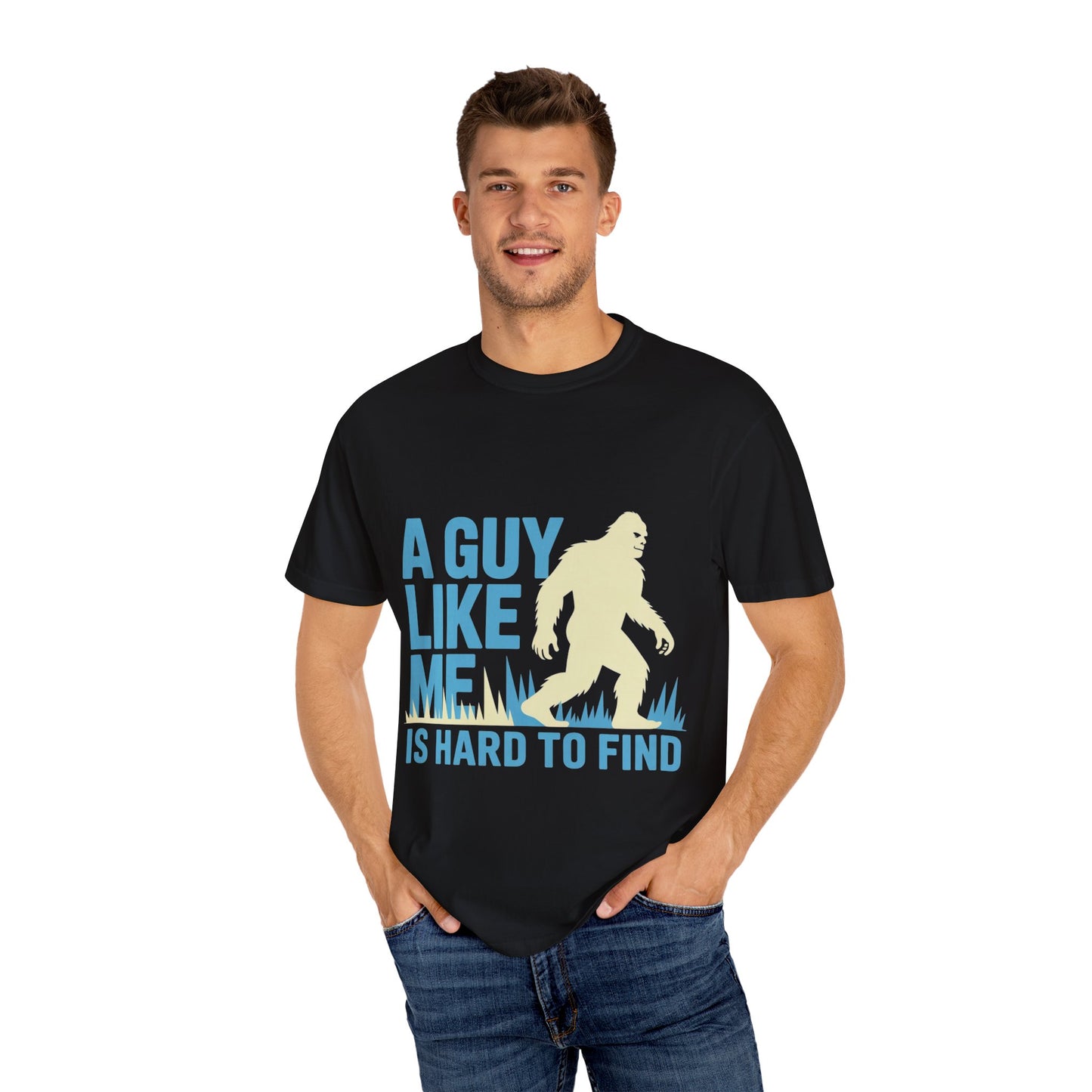 A Guy Like Me Tee – Funny Bigfoot Dating Shirt