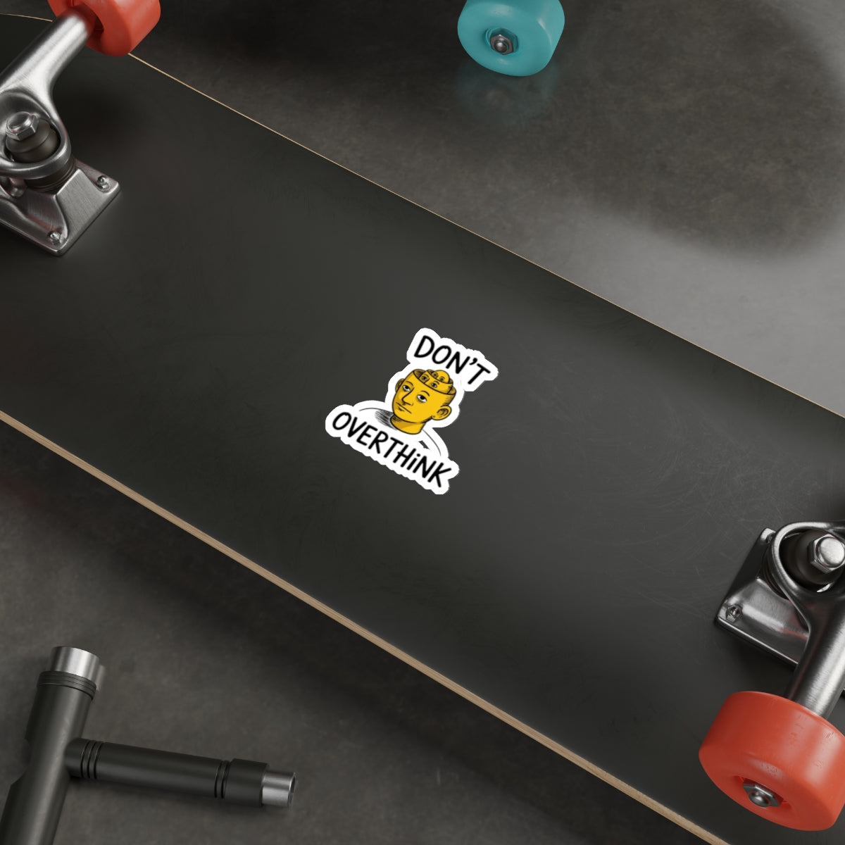 Don’t Overthink It Sticker – Die-Cut Vinyl Sticker
