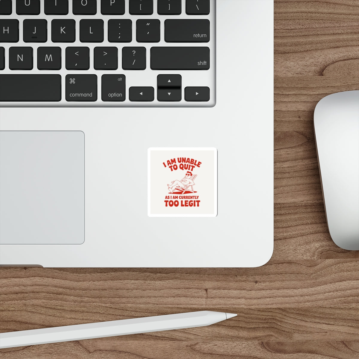 Too Legit to Quit Sticker – Die-Cut Vinyl Sticker