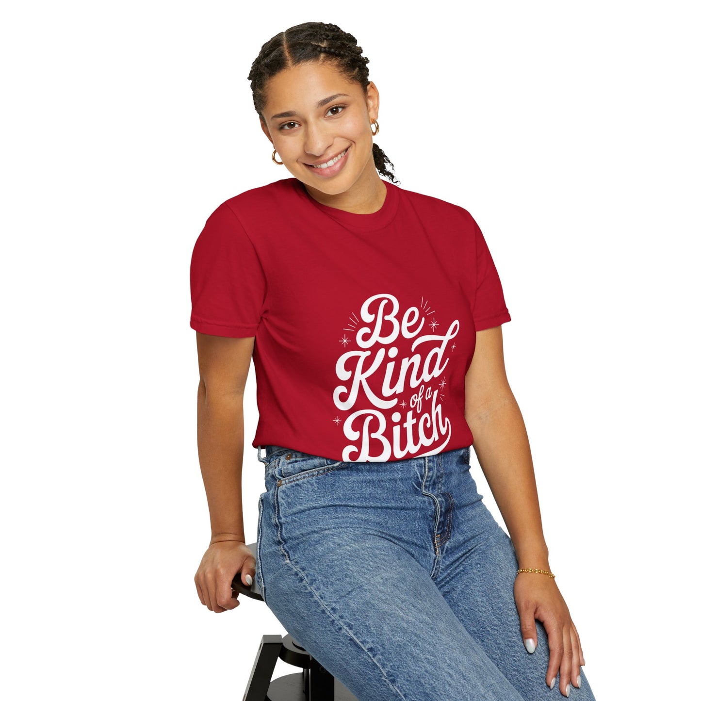 Be Kind of a Bitch Tee – Feminist Sass Script Shirt
