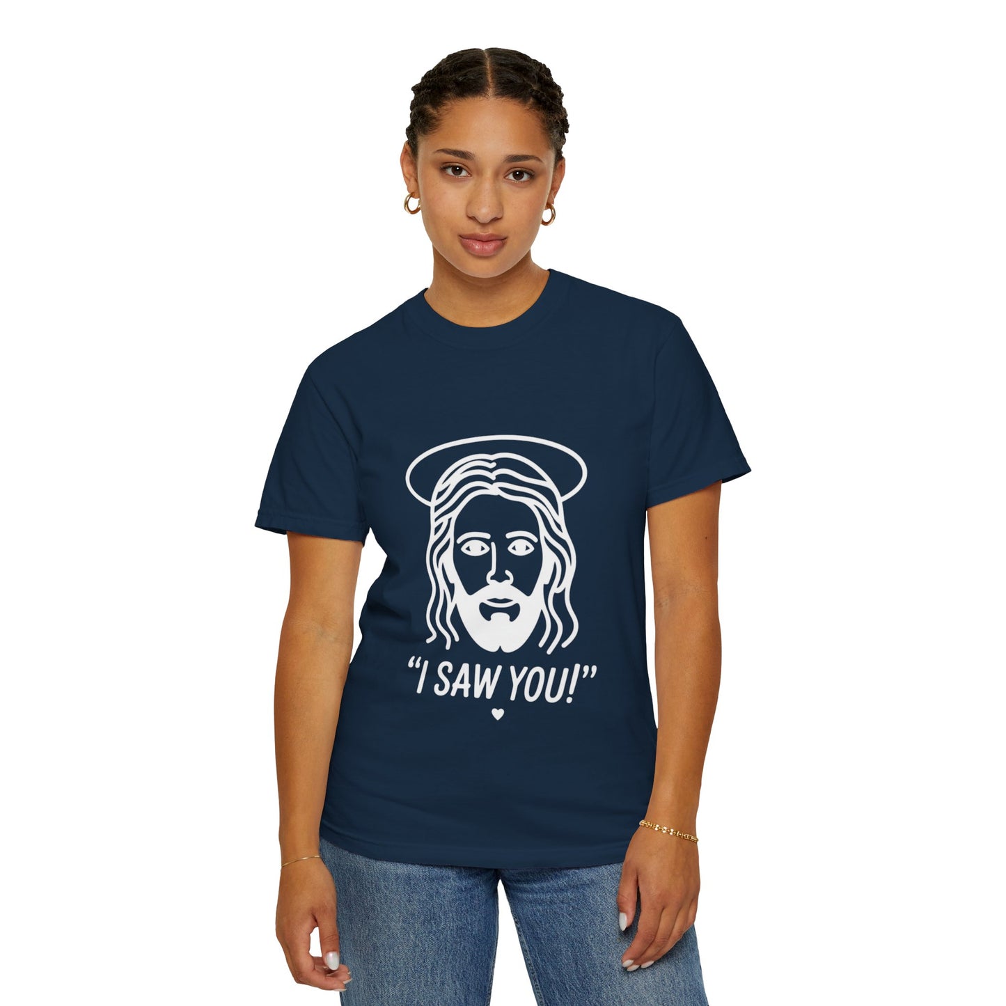 I Saw You Jesus Tee – Funny Minimal Christian Graphic Shirt