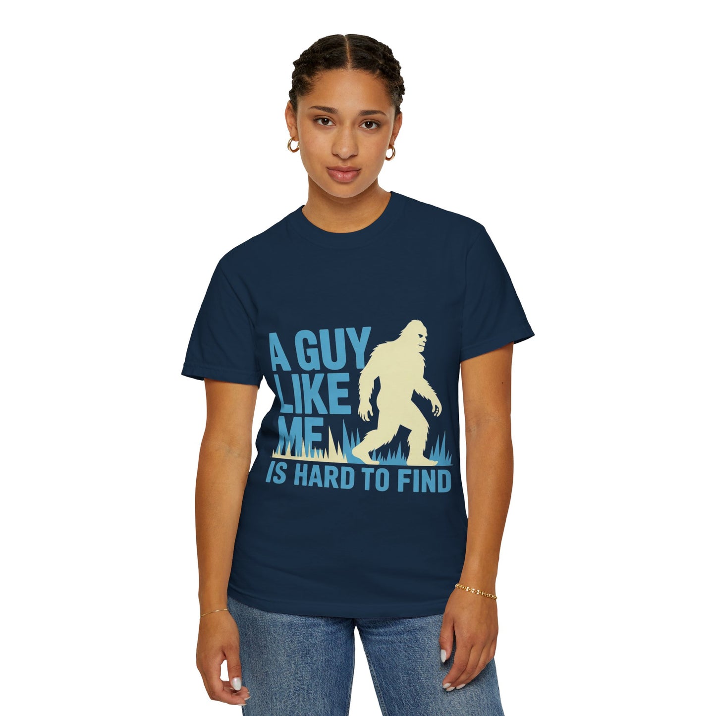 A Guy Like Me Tee – Funny Bigfoot Dating Shirt