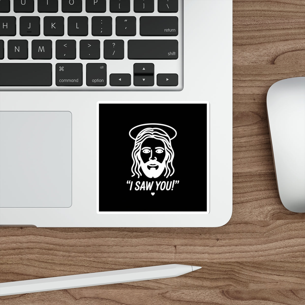I Saw You Jesus Sticker – Die-Cut Vinyl Sticker