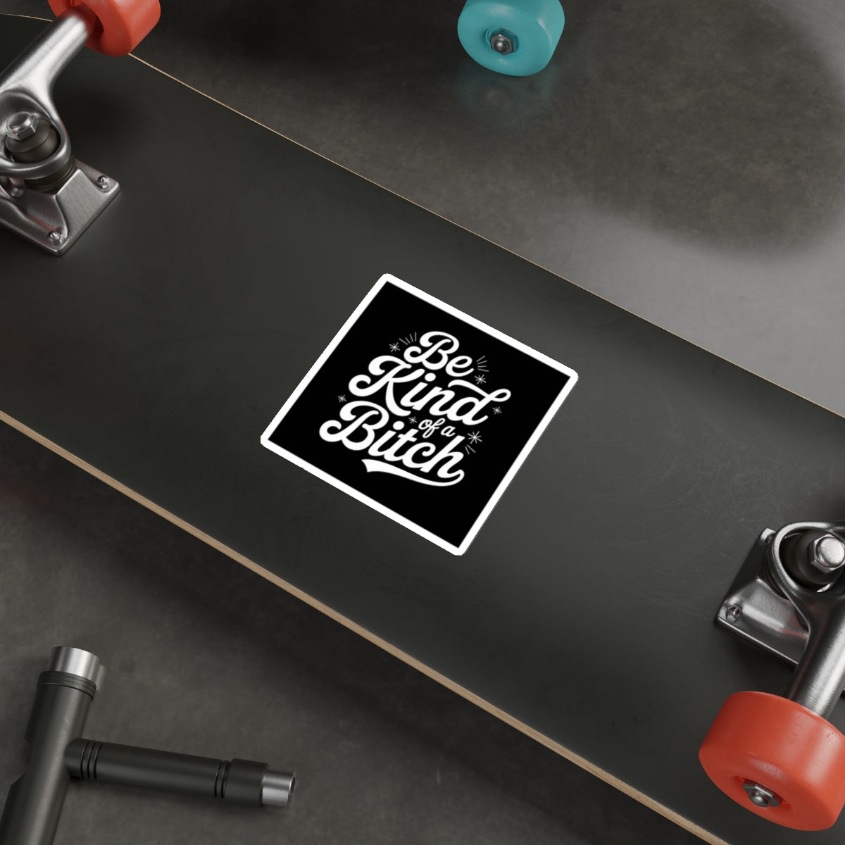 Be Kind of a Bitch Sticker – Die-Cut Vinyl Sticker