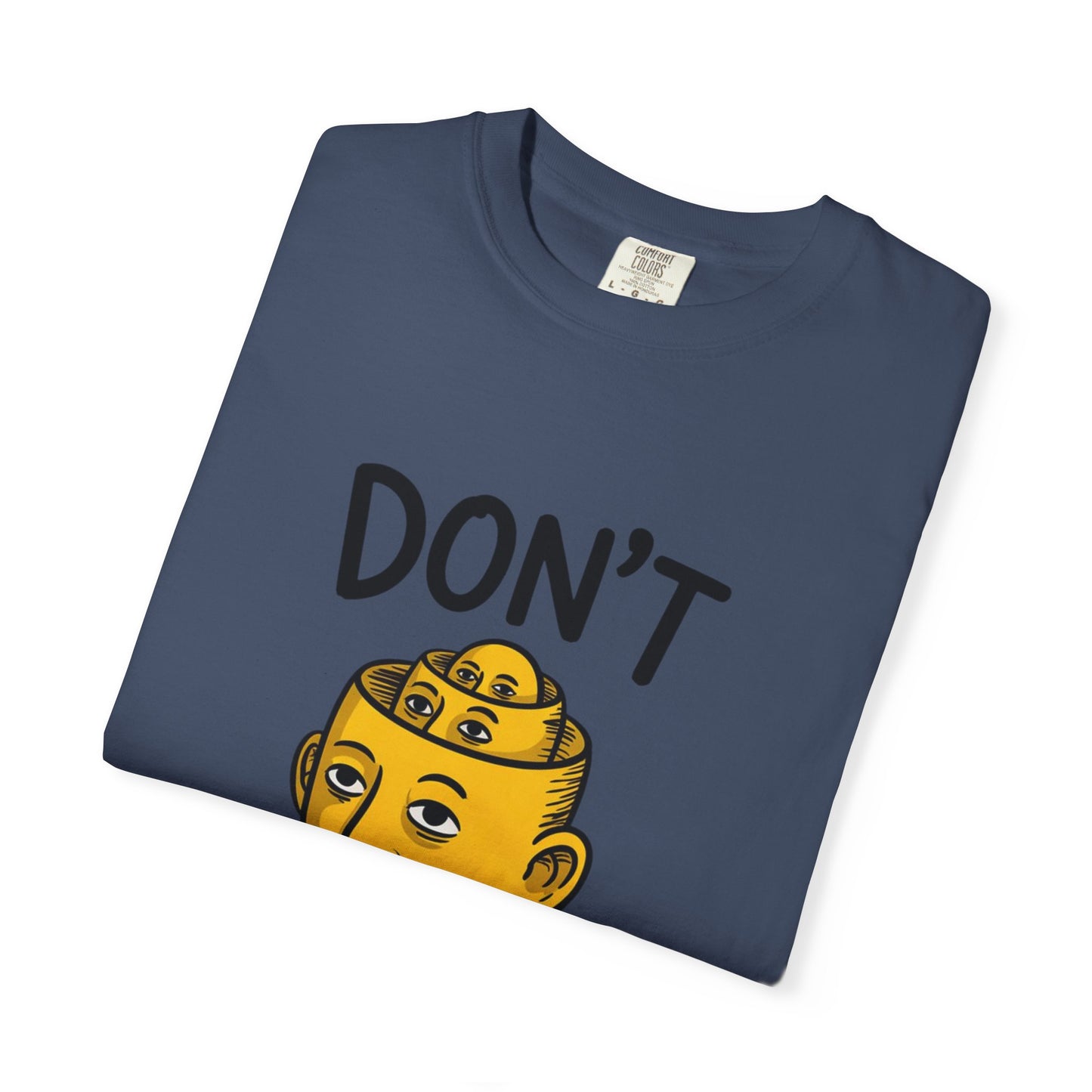 Don’t Overthink It Tee – Surreal Head Illustration Shirt