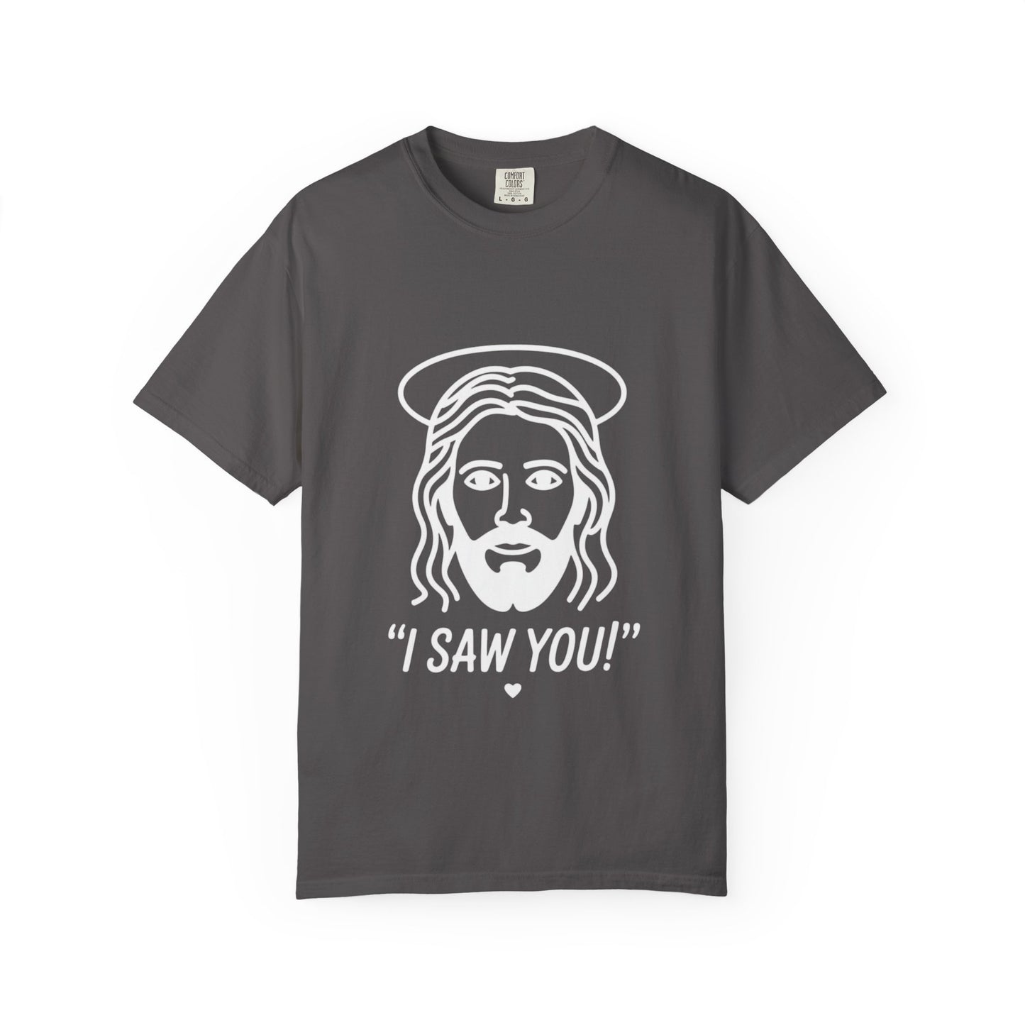 I Saw You Jesus Tee – Funny Minimal Christian Graphic Shirt