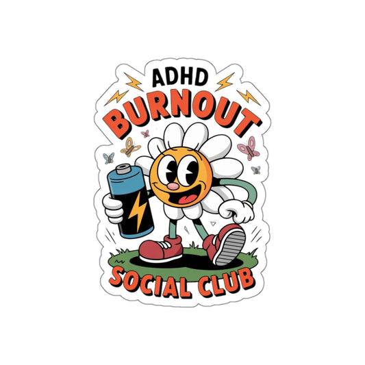 ADHD Burnout Social Club Sticker – Die-Cut Vinyl Sticker