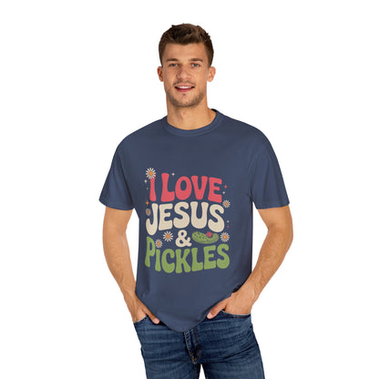 I Love Jesus & Pickles Tee – Faith Meets Flavor Comfort Colors T-Shirt