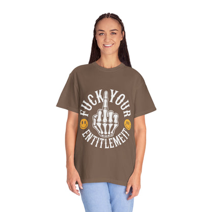 F*ck Your Entitlement Tee – Skeleton Middle Finger Comfort Colors T-Shirt