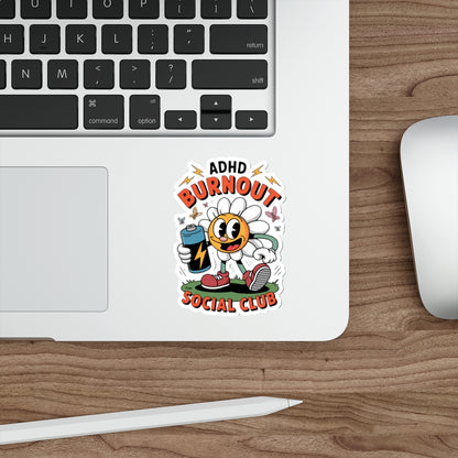 ADHD Burnout Social Club Sticker – Die-Cut Vinyl Sticker