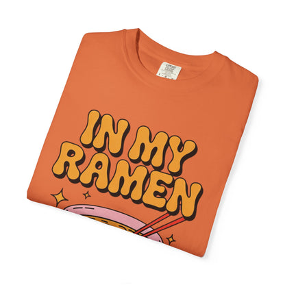 In My Ramen Era Tee – Funny Food Lover Comfort Colors Shirt