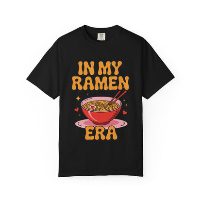 In My Ramen Era Tee – Funny Food Lover Comfort Colors Shirt