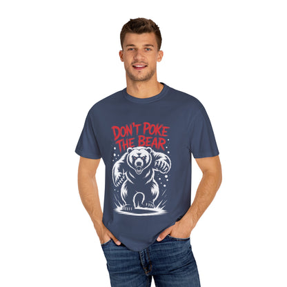 Don’t Poke the Bear Tee – Bold Grizzly Warning T-Shirt