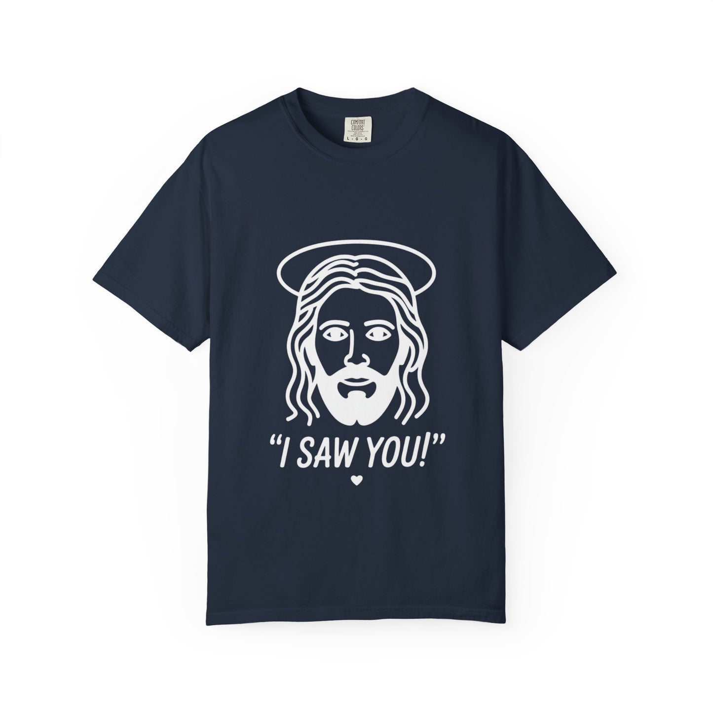 I Saw You Jesus Tee – Funny Minimal Christian Graphic Shirt