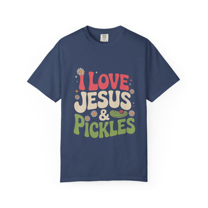 I Love Jesus & Pickles Tee – Faith Meets Flavor Comfort Colors T-Shirt