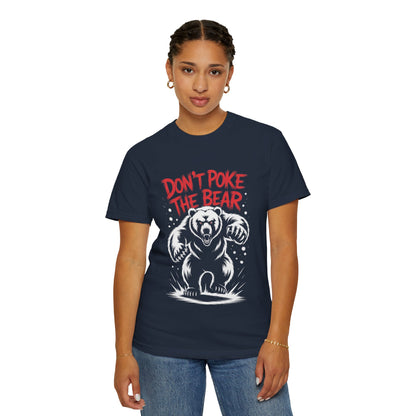 Don’t Poke the Bear Tee – Bold Grizzly Warning T-Shirt