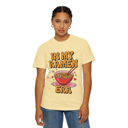 In My Ramen Era Tee – Funny Food Lover Comfort Colors Shirt
