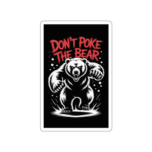 Don’t Poke the Bear Sticker – Die-Cut Vinyl Sticker