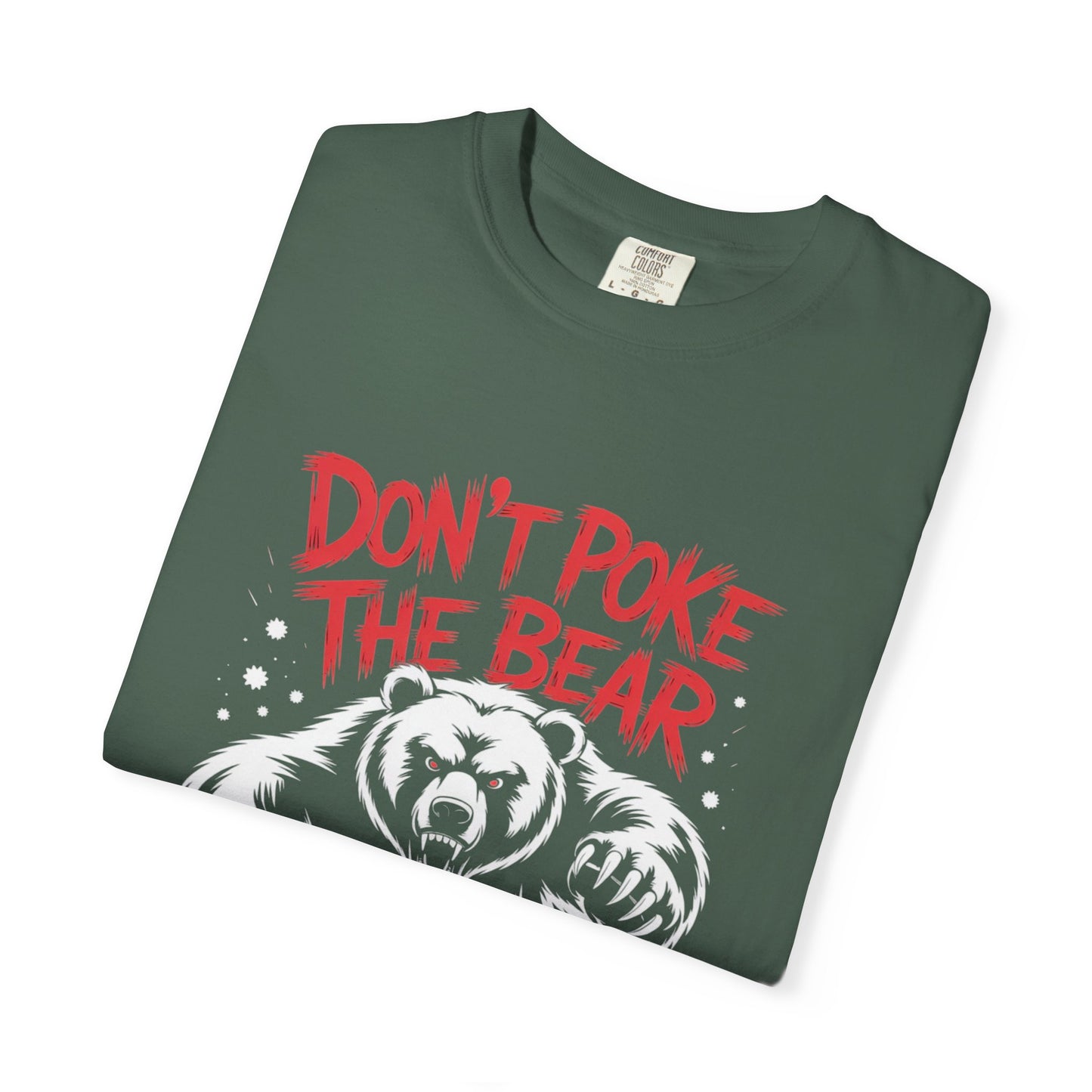 Don’t Poke the Bear Tee – Bold Grizzly Warning T-Shirt
